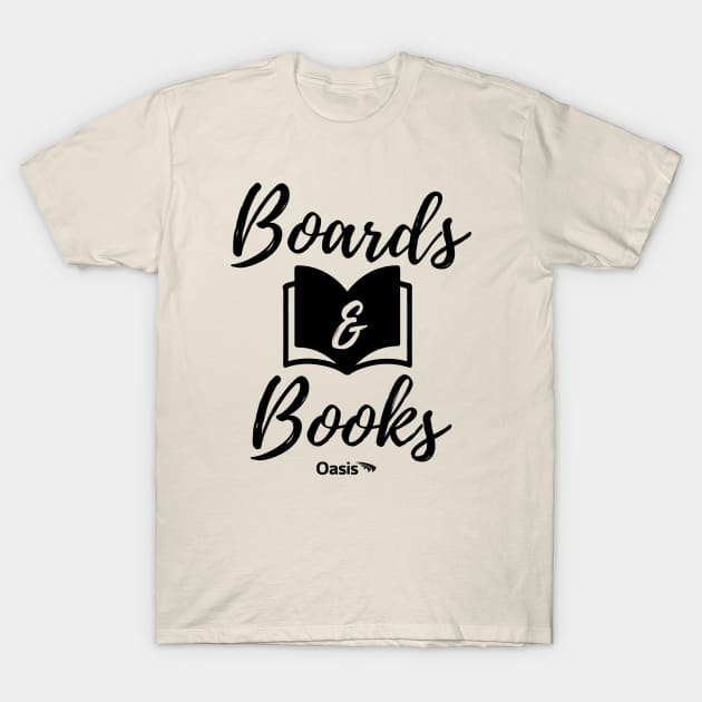 Oasis Boards & Books LifeGroup! T-Shirt by Oasis Community Church